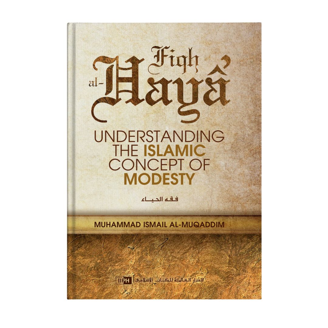 Fiqh al-Haya’: the Islamic Concept of Modesty