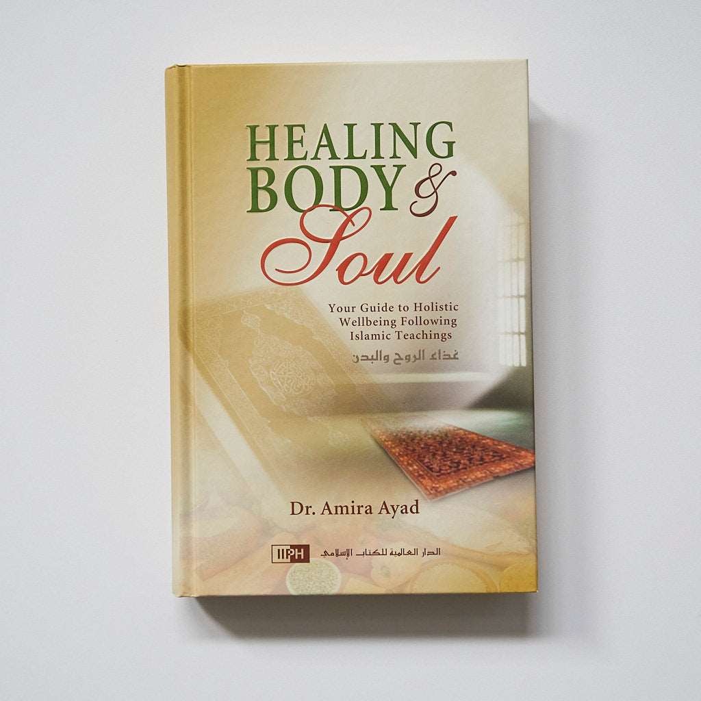 Healing Body & Soul by Amira Ayad Islamic Book Fajr Noor