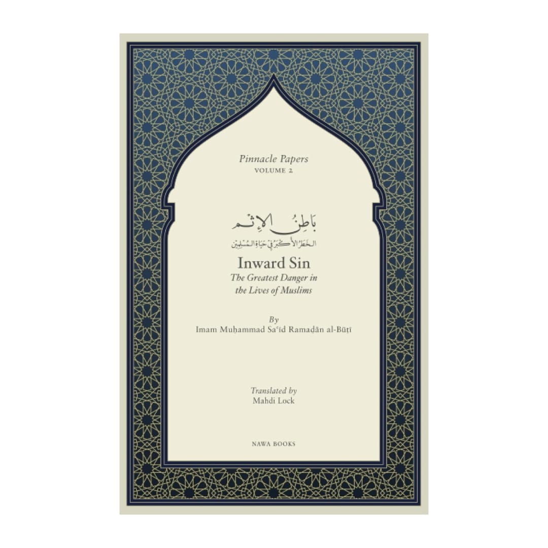 Inward Sin, The Greatest Danger in the Lives of Muslims