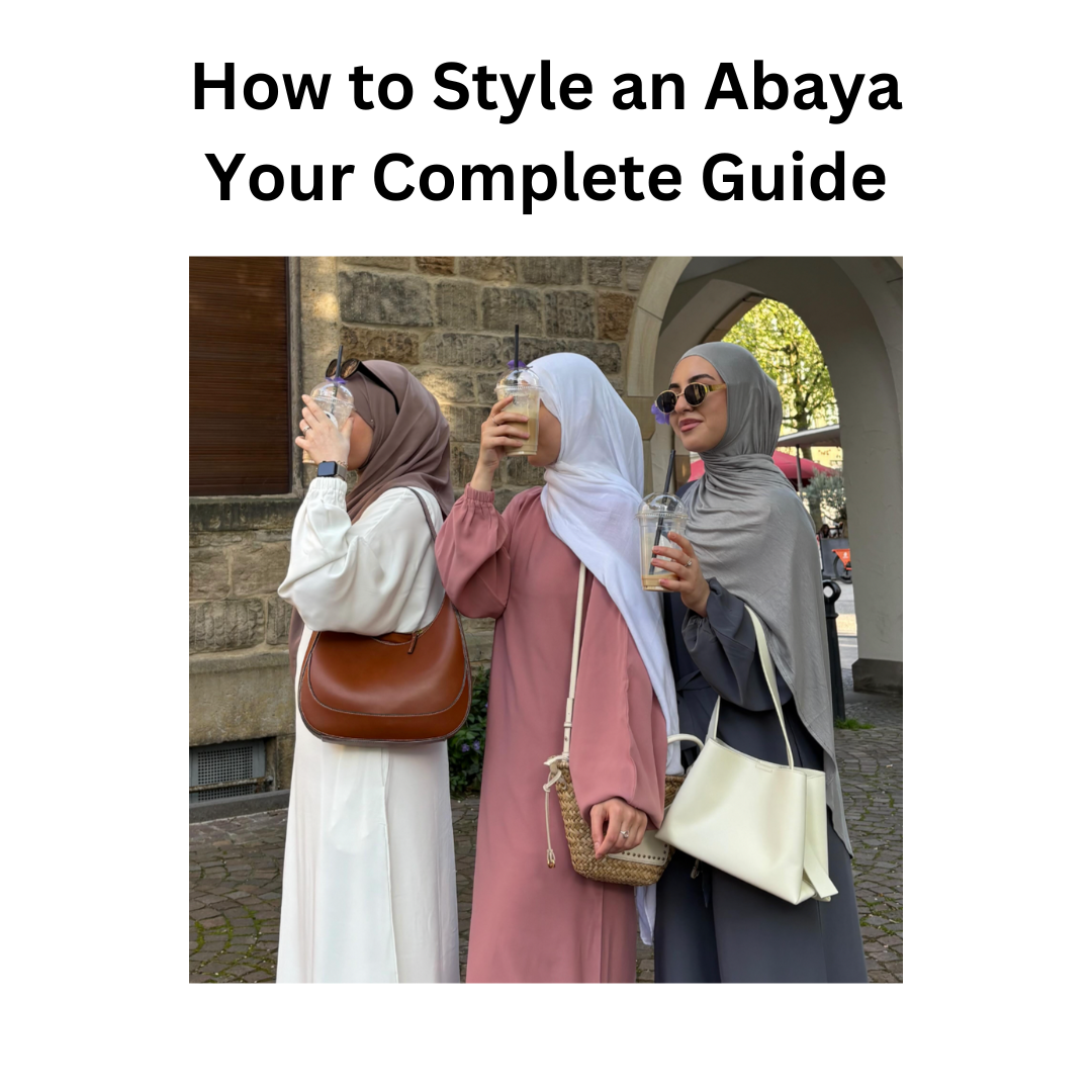 Abaya Style Guide