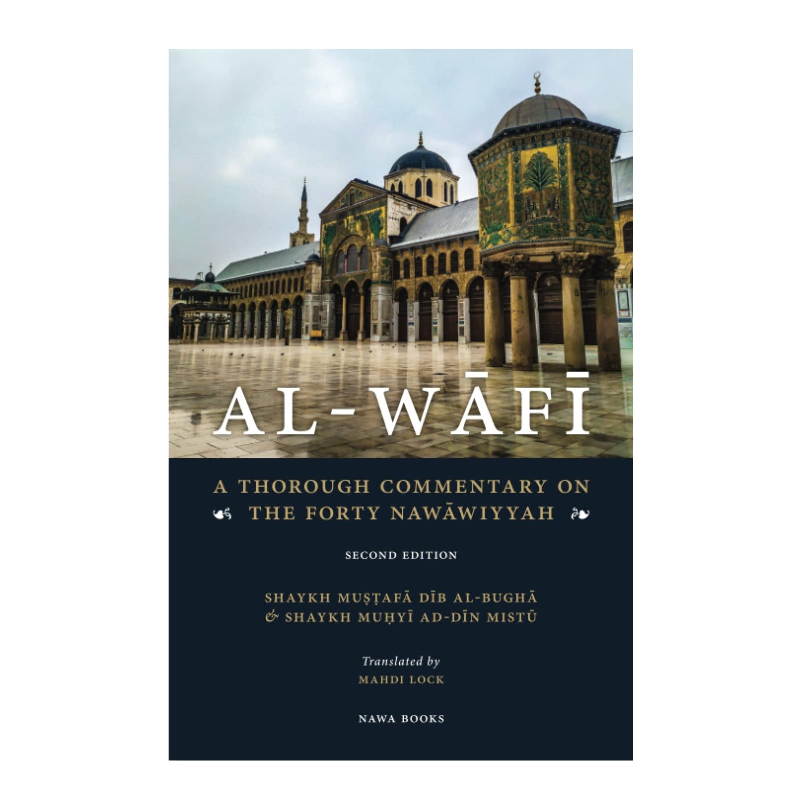 AL-WAFI - A Thought Commentary of The Forty Nawawiyyah