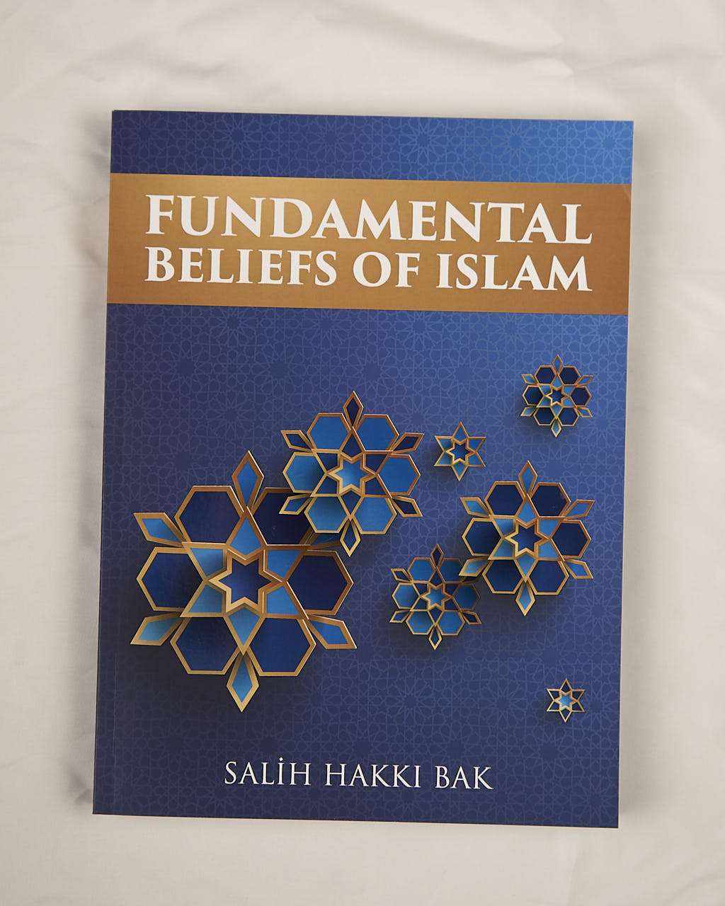 Fundamental Beliefs of Islam - Islamic Book - Fajr Noor